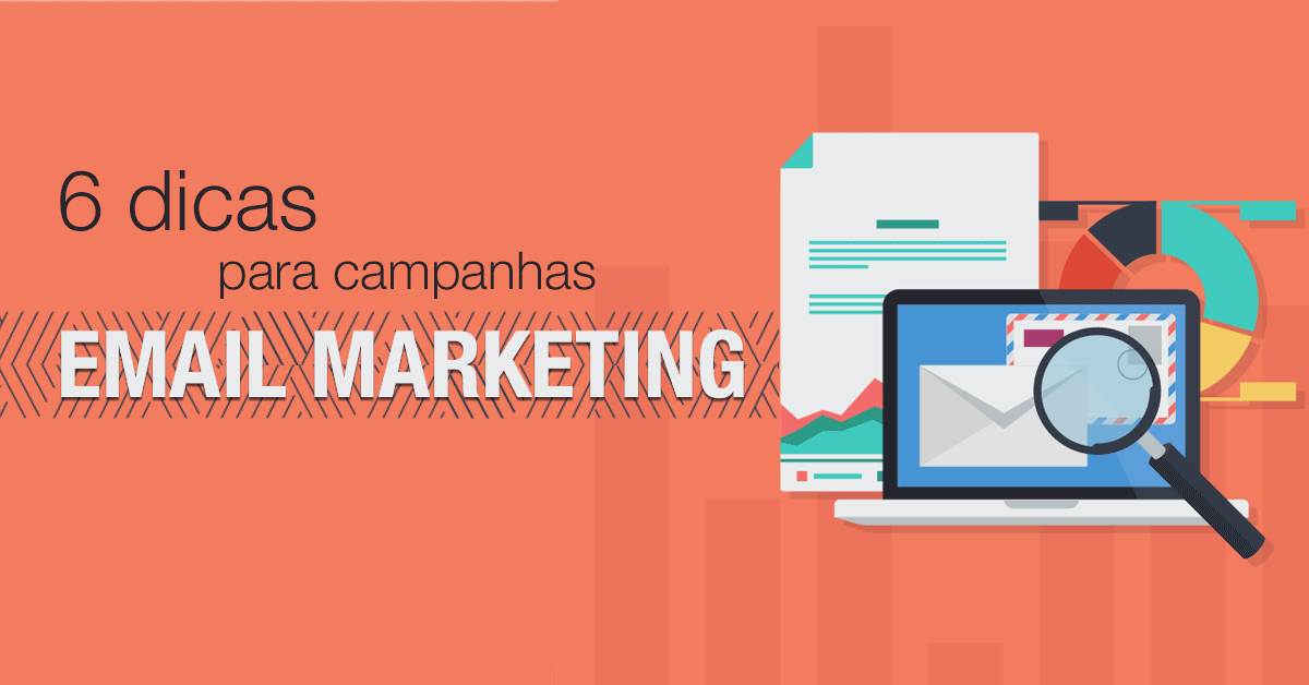 6 Dicas Para Campanhas De Email Marketing 7361